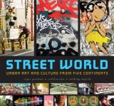 Street World Urban Art and Culture from Five Continents cover art
