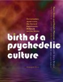 Birth of a Psychedelic Culture Conversations about Leary, the Harvard Experiments, Millbrook and the Sixties  9780907791386 Front Cover