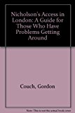 Access in London : The Only Guide for Disabled People and Those Who Have Problems Getting Around 1993 9780948576386 Front Cover