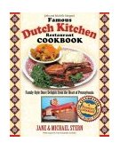 Famous Dutch Kitchen Restaurant Cookbook Family-Style Diner Delights from the Heart of Pennsylvania 2004 9781401601386 Front Cover