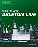 Going Pro with Ableton Live 2013 9781435460386 Front Cover