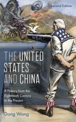 United States and China A History from the Eighteenth Century to the Present 2nd 9781538149386 Front Cover
