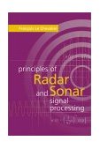 Principles of Radar and Sonar Signal Processing 2002 9781580533386 Front Cover
