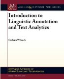 Introduction to Linguistic Annotation and Text Analytics 2009 9781598297386 Front Cover