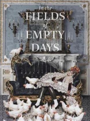 In the Fields of Empty Days The Intersection of Past and Present in Iranian Art  9783791357386 Front Cover