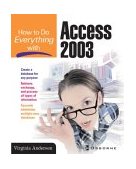How to Do Everything with Microsoft Office Access 2003 2nd 2003 Revised  9780072229387 Front Cover