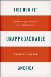 This New yet Unapproachable America Lectures after Emerson after Wittgenstein  9780226037387 Front Cover