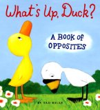 What's up, Duck? A Book of Opposites 2008 9780375847387 Front Cover