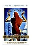 Mistress of Spices A Novel cover art
