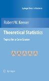 Theoretical Statisticals Topics for a Core Course