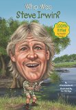 Who Was Steve Irwin? 2015 9780448488387 Front Cover