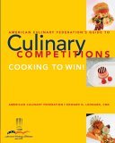Culinary Competitions Cooking to Win!