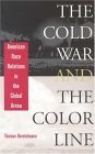 Cold War and the Color Line American Race Relations in the Global Arena