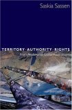 Territory, Authority, Rights From Medieval to Global Assemblages  9780691095387 Front Cover