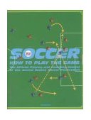 Soccer How to Play the Game  9780789303387 Front Cover