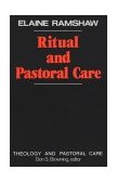 Ritual and Pastoral Care 1987 9780800617387 Front Cover