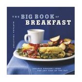 Big Book of Breakfast Serious Comfort Food for Any Time of the Day  9780811833387 Front Cover
