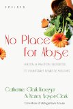 No Place for Abuse Biblical and Practical Resources to Counteract Domestic Violence cover art