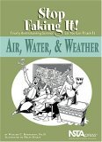 Air, Water, and Weather Stop Faking It! Finally Understanding Science So You Can Teach It cover art