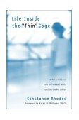 Life Inside the Thin Cage A Personal Look into the Hidden World of the Chronic Dieter 2003 9780877880387 Front Cover