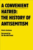 Convenient Hatred The History of Antisemitism 2011 9780981954387 Front Cover