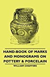 Hand-Book of Marks and Monograms on Pottery and Porcelain 2007 9781406766387 Front Cover