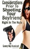 Shooting Your Boyfriend 2012 9781475034387 Front Cover