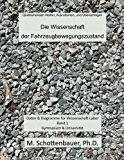 Wissenschaft der Fahrzeugbewegungszustand Daten and Diagramme Fr Wissenschaft Labor, Band 1 2013 9781492806387 Front Cover