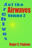 Archives of the Airwaves Vol. 2 2005 9781593930387 Front Cover