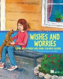 Wishes and Worries Coping with a Parent Who Drinks Too Much Alcohol 2011 9781770492387 Front Cover
