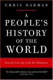 People's History of the World From the Stone Age to the New Millennium 2008 9781844672387 Front Cover