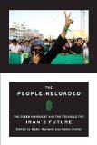 People Reloaded The Green Movement and the Struggle for Iran's Future 2011 9781935554387 Front Cover