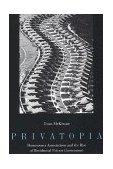 Privatopia Homeowner Associations and the Rise of Residential Private Government