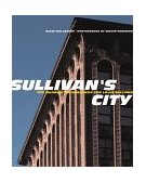 Sullivan's City The Meaning of Ornament for Louis Sullivan 2000 9780393730388 Front Cover