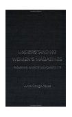 Understanding Women's Magazines Publishing, Markets and Readerships 2003 9780415216388 Front Cover