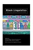 Black Linguistics Language, Society and Politics in Africa and the Americas  9780415261388 Front Cover