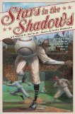 Stars in the Shadows The Negro League All-Star Game Of 1934 2012 9780689866388 Front Cover