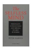 Selfless Mind Personality, Consciousness and Nirvana in Early Buddhism  9780700703388 Front Cover