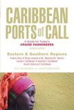 Caribbean Ports of Call: Eastern and Southern Regions A Guide for Today's Cruise Passengers 7th 2008 9780762745388 Front Cover