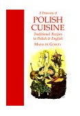 Polish Cuisine Traditional Recipes in Polish and English 1999 9780781807388 Front Cover