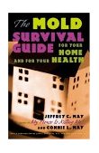 Mold Survival Guide For Your Home and for Your Health  9780801879388 Front Cover