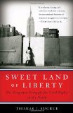 Sweet Land of Liberty The Forgotten Struggle for Civil Rights in the North cover art
