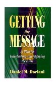 Getting the Message A Plan for Interpreting and Applying the Bible cover art