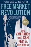 Free Market Revolution How Ayn Rand's Ideas Can End Big Government cover art