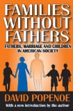 Families Without Fathers Fatherhood, Marriage and Children in American Society cover art