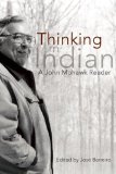 Thinking in Indian Collected Essays of John Mohawk