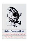 Global Finance at Risk The Case for International Regulation cover art