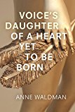 Voice's Daughter of a Heart yet to Be Born  9781566894388 Front Cover