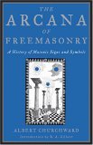 Arcana of Freemasonry 2005 9781578633388 Front Cover