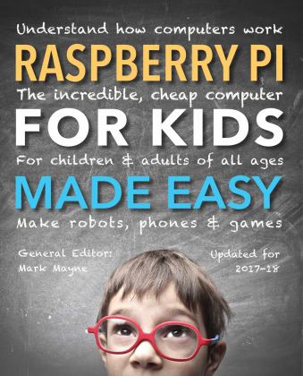 Raspberry Pi for Kids (Updated) Made Easy Understand How Computers Work  9781786645388 Front Cover